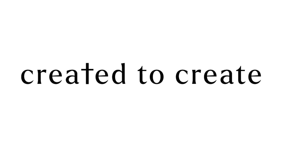 created to create